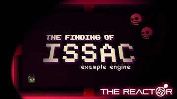 The Finding of Issac Game Example - Now available on The Reactor!