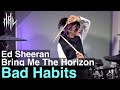 Ed Sheeran - Bad Habits feat. Bring Me The Horizon / HAL Drum Cover