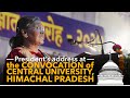 President murmu graces the convocation of central university of himachal pradesh