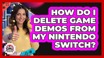 How Do I Delete Game Demos From My Nintendo Switch?