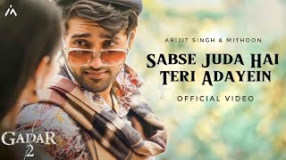 Sabse Juda Hai Teri Adayein | Gadar 2 Song | Arijit Singh | Bahut Khubsurat Ho Aap Sar Se Paon Tak