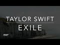 Taylor Swift - Exile (Ft. Bon Iver)(Lyrics/Tradução/Legendado)(HQ)