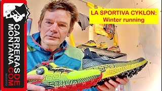 LA SPORTIVA WINTER RUNNING: Review La Sportiva Cyklon & Cyklon Cross GTX by Jonathan Wyatt