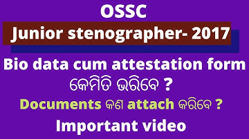 ossc bio data cum attestation form fill up|ossc junior stenographer 2017|ossc  document verification