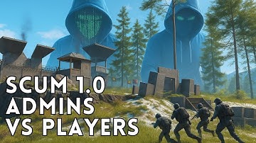SCUM 1.0 ADMINS vs PLAYERS (Base Raid Event)