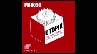 The Noisemaker - Utopia (Original Mix)