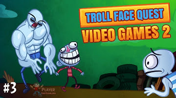Troll Face Quest Video Games 2 By A10 Level 3 Walkthrough Gameplay