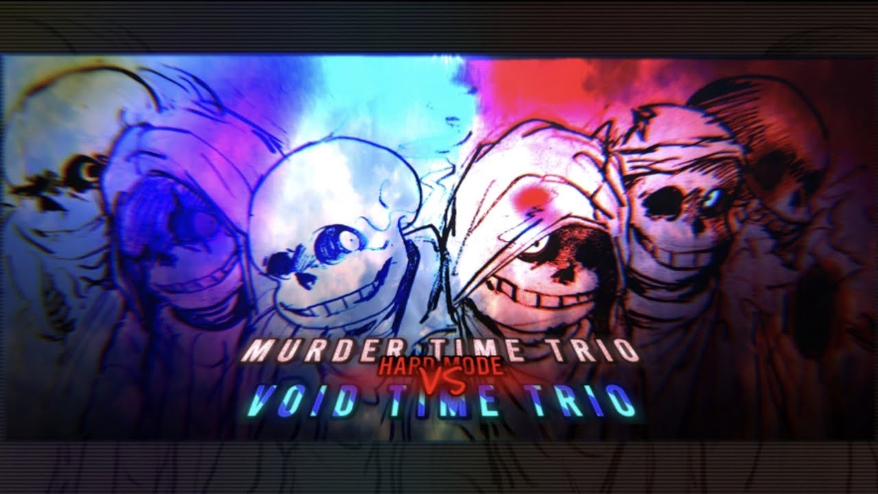 Murder Time Trio [Hard Mode] VS Void Time Trio OST: 007 [Phase 1] - Unknown Enemy
