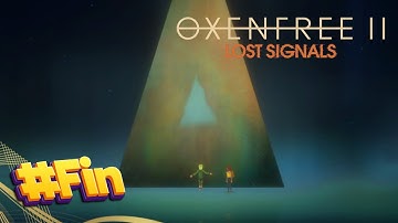 GOODBYE OLIVIA | OXENFREE II: Lost Signal Gameplay - Final