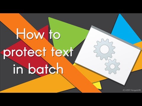How to protect text in batch files