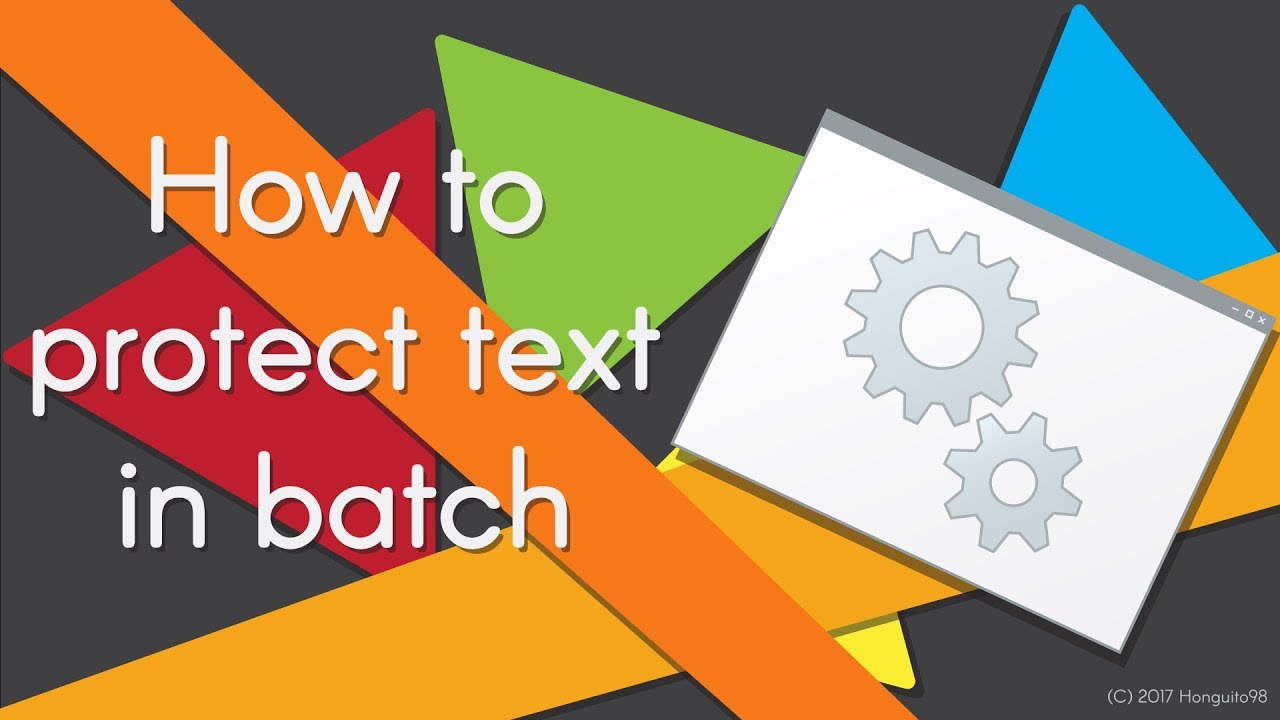 How to protect text in batch files