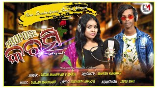 PROPOSE KARMI 🌹 || 2021 NEW SONGS || RATAN MAHANAND & MANBI