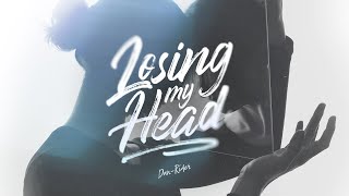 Dan-Rider - Losing My Head (Official Video)