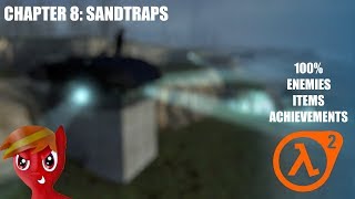 Half-Life 2 (100%) Walkthrough (Chapter 8: Sandtraps)