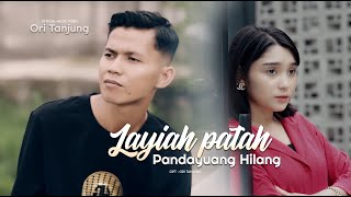 ORI TANJUNG - LAYIAH PATAH PANDAYUANG HILANG