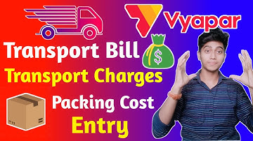 How To Create Delivery Challan in Vyapar| Add Transport & Packing Cost| Transport Bill Kaise Banaye|