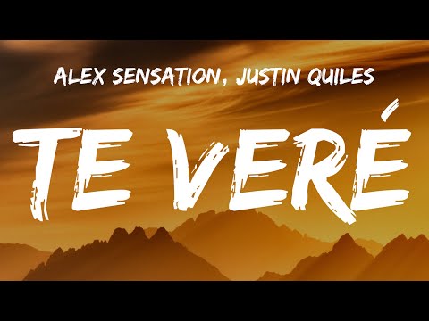 Alex Sensation, Justin Quiles – Te Veré (Letra/Lyrics)
