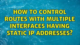 Ubuntu: How to control routes with multiple interfaces having static ip addresses