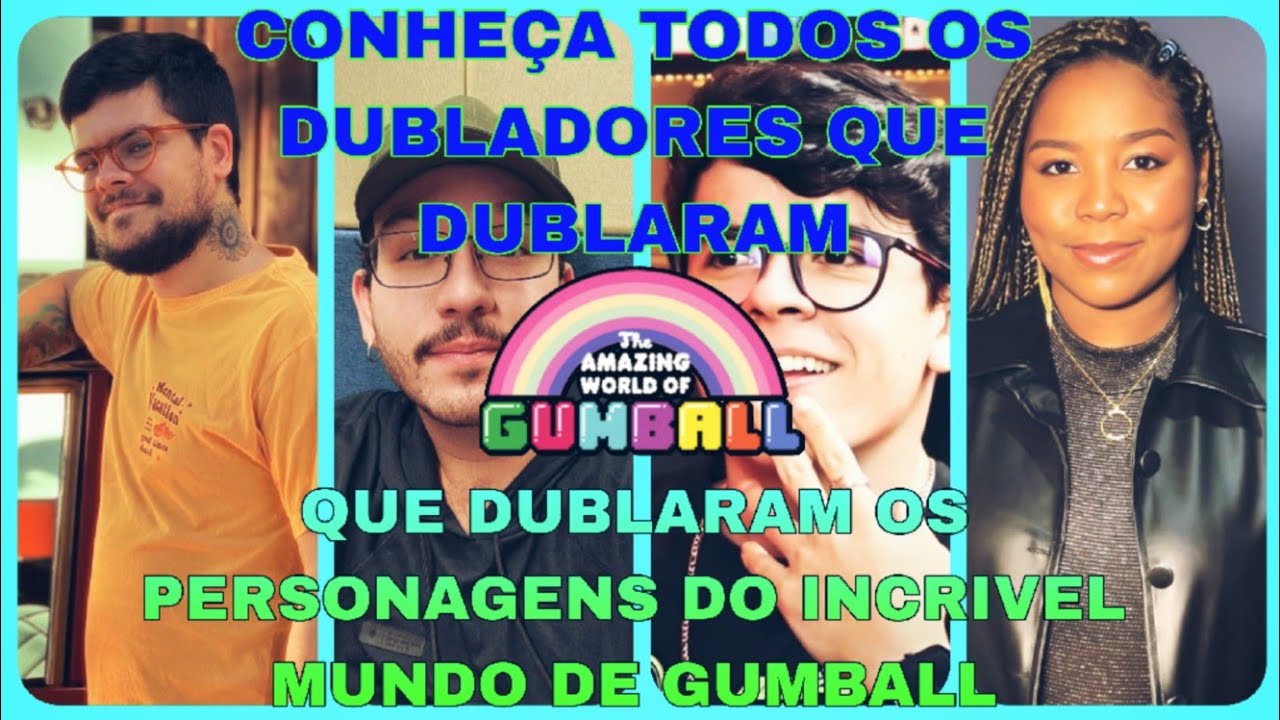 conheça todos os dubladores os personagens de incrivel mundo de gumball parte 1 #dublagem #vozes 