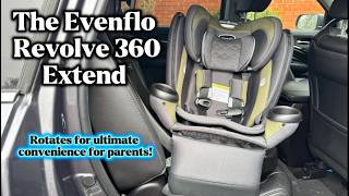 Evenflo Revolve 360 Extend -- The Car Seat Parents Need!!