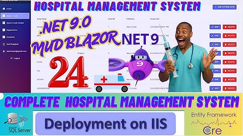 EPISODE  24 Hospital  Management System With EFCore,MS SQL  Blazor, Complete Balazor App🚀