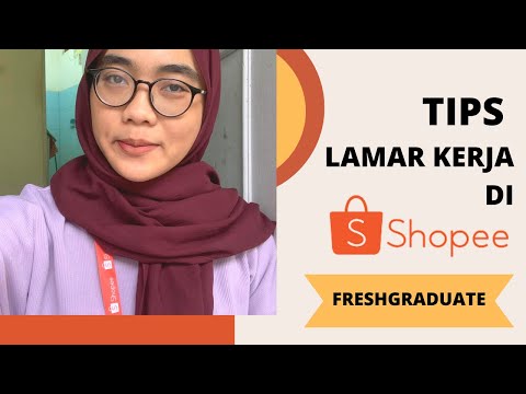 INI DIA TIPS LAMAR KERJA FULLTIME DI SHOPEE BUAT FRESHGRAD, ANTI GAGAL, TEMBUS HR!