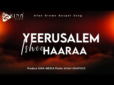 YERUSALEM ISHEE HAARAA New Afan Oromo Gospel Song