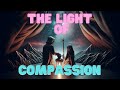 Cancer the light of compassion