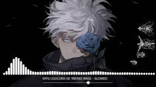 MTG LOUCURA DE TREINO RAGE (SLOWED)