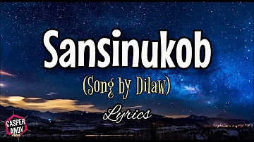 SANSINUKOB (Lyrics) Dilaw