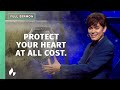 How to guard your heart full sermon  joseph prince  gospel partner episode