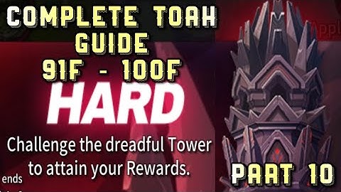 Complete TOAH Guide | 91F-100F | Part 10 | Finale | Kingdom of Heroes: Tactics War