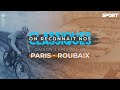 On reconnat nos classiques  parisroubaix  saison 2  pisode 6