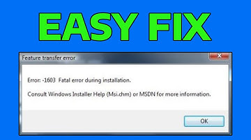 How To Fix 1603 Fatal Error During Installation in Windows