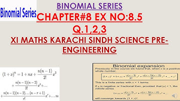 EX 8.5 # XI/11/FIRST YEAR MATHS# KARACHI SINDH# BINOMIAL EXPANSION/SERIES#SCIENCE Q.1,2,3 CHAPTER#8