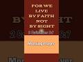For we live by faith not by sight #dailyprayer #godmercy #morningprayer  #bibleverse #motivation