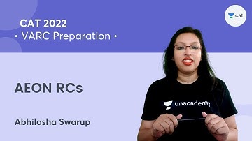 AEON RCs | VARC Preparation l CAT 2022 | Unacademy CAT l Abhilasha Swarup