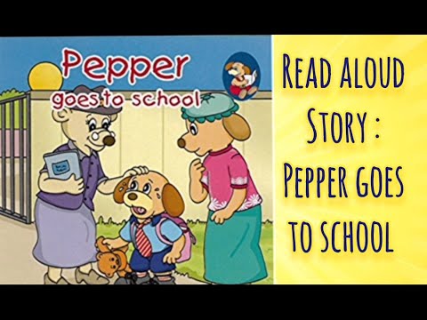 Pepper goes to school | Pepper series | Read aloud book for kids