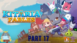 Kitaria Fables. Let's play with BlueBeard Gamer. Part 17