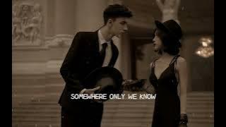 Somewhere we only know | by keane |  songclam