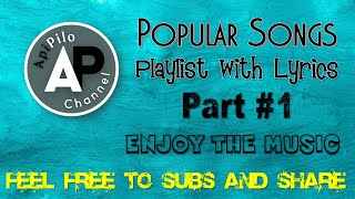 Popular Songs Playlist with Lyrics - Part 1 (tracks on descriptions)