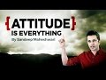 ATTITUDE is EVERYTHING - Motivational Video By Sandeep Maheshwari I Hindi