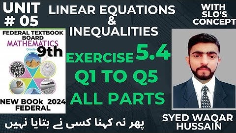 EX 5.4 Q1 to Q5 9th Math 2024 NBF FBISE  Sir Waqar Hussain