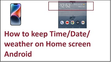 How to put Time/Date/ weather on Home screen Android