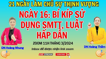 Ngày 16 : Bí Kíp Sử Dụng SMTT và Luật Hấp Dẫn
