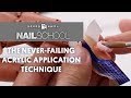 YN NAIL SCHOOL - THE NEVER-FAILING ACRYLIC APPLICATION TECHNIQUE