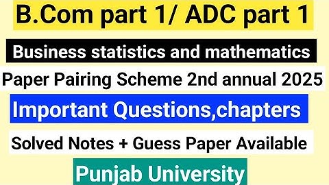 B.Com part 1 Business statistics and mathematics important questions, chapters 2nd annual exam 2025.