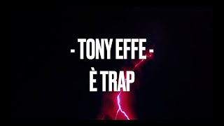 È Trap//Tony Effe - lyrics/testo