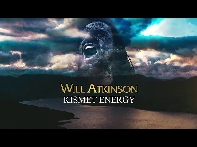 Will Atkinson - Kismet Energy