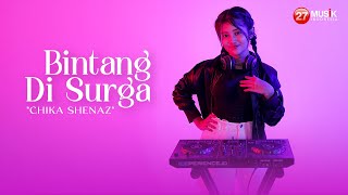 Bintang Di Surga (NOAH) - Chika Shenaz - Official Music Video